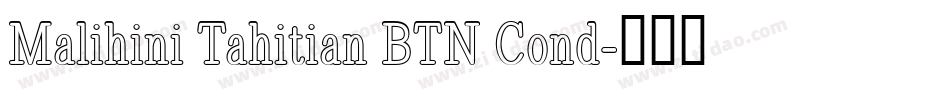 Malihini Tahitian BTN Cond字体转换